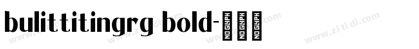 bulittitingrg bold字体转换